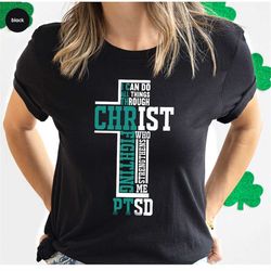 Warrior Gift, Faith Shirt, PTSD Support Graphic Tee, PTSD Awareness T-Shirt, Christian Outfit, Post-Traumatic Stress Dis