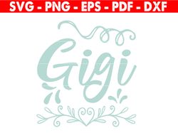 Gigi Svg, Gigi Png, Gigi With Heart, Gigi Clip Art, Cricut, Sublimation, Svg, Promoted To Gigi, New Gigi Gift, Gigi Cut