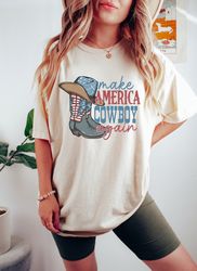 Make America Cowboy Again, Western America Shirt,