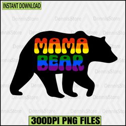 Mama Bear Gay Pride Equal Right Png,Pride Png,LGBT Png,Lesbian Png ,Gay Png,Bisexual Png,Transgender Png,Queer Png,Quest