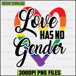 Love Has No Gender Png,Pride Png,LGBT Png,Lesbian Png ,Gay Png,Bisexual Png,Transgender Png,Queer Png,Questioning Png