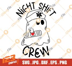 Night Shift Crew Svg Png, Nurse Halloween Svg, Spooky Nurse Svg, Halloween Nurse Svg, Halloween Shirt Svg, Halloween