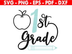 First Grade Svg, Back To School Svg, Teacher Svg, 1st Day, First Day Of School Cut File, Apple, Silhouette Cricut