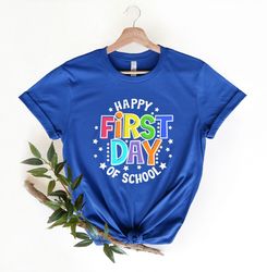 First Day of School Shirt ,Happy First Day of School Shirt ,Teacher Shirt ,Teacher Li