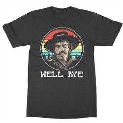 Vintage Tombstone Well Bye Tombstone American Western Classic Movie T-shirt, Tombstone Shirt, Western Cowboy Tombstone S