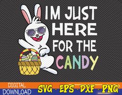 Funny Easter Bunny I'm Just Here For Easter Candy Kids Boys Svg, Eps, Png, Dxf, Digital Download
