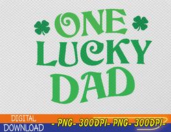 One Lucky Dad Png, Digital Download