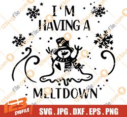 I'm Having A Meltdown SVG/png | Christmas | Holiday | Snowman SVG| Funny | T-Shirt | SVG | Meltdown | Snowman