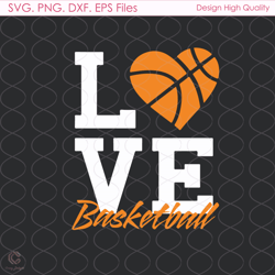 Love Basketball Svg, Sport Svg, Basketball Svg, Basketball Lovers Svg, Heart Bal