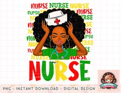 Nurse RN Black Nurse Juneteenth Nursing Black History Month png, instant download, digital print
