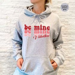 Be Mine Valentine Hoodies and Sweaters, Valentines Day Gift, Valentines Day Sweatshirt, Retro Valentines Long Sleeve Shi