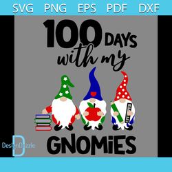 100 Days With My Gnomies Svg, Trending Svg, 100 Days Svg, Gnomies Svg, Gnomes Svg, Cute Gnomes Svg, Gnomes Love Svg, Gno