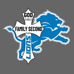 God First Family Second Then Lions Svg
