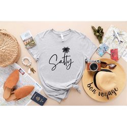 Salty Beach Shirt, Summer Shirt, Beach Party T-Shirt, Summer Vibes Shirt For Women, Palm Tshirt, Beach T Shirt