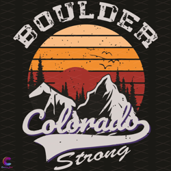 Boulder Colorado Strong Svg, Trending Svg, Boulder Svg, Colorado Strong Svg, Col