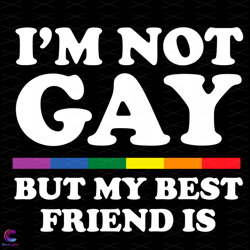 I Am Not Gay But My Best Friend Is Svg, Trending Svg, Gay Svg, Lgbt Svg, Best Fr
