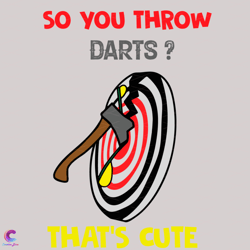 So You Throw Darts That Is Cute Svg, Trending Svg, Axe Svg, Axe Throwing Svg, Da