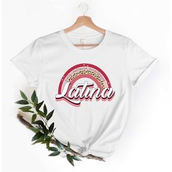 Latina Rainbow Shirt, Latina Retro Shirt, Latina Woman Shirt, Retro Shirt, Latina Girl Shirt, Cool Latina Shirt, Cute La