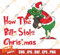 Grinch How The Bills Stole Christmas SVG, Funny Christmas SVG, How The Grinch Stole Christmas SVG