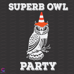 Superb Owl Party Svg, Trending Svg, Owl Svg, Owl Lovers, Funny Owl Svg, Cute Owl