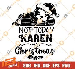 Not Today Karen Its Christmas Svg, Cute Xmas Svg, Christmas Karen Svg