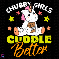 Chubby Girls Cuddle Better Svg, Trending Svg, Cute Unicorn Svg, Unicorn Svg, Chu