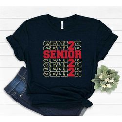 Senior 2022 T-Shirt, Senior Shirt, Class Of 2022 Shirt, Graduation 2022 Tshirt, Senior 2022 Gift, Graduation Gift Shirt,