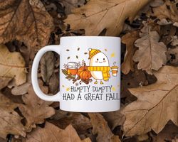Humpty Dumpty Had a Great Fall Mug, Humpty Fall Coffee Mug, Fall Ceramic Mug, Fall Vi