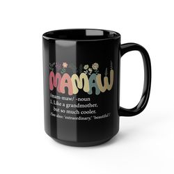 Mamaw Noun Mug, Mamaw Flowers Design Mug, Mamaw Gift Mug, Gift for Mamaw Coffee and T