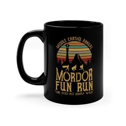 Mordor Fun Run Mug, Middle Earths Annual Mordor Fun Run One Does Not Simply Walk Mug,