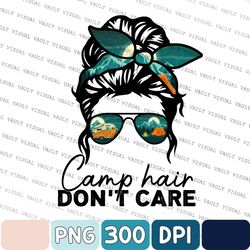 Summer Camping Png, Camp Hair Don't Care Png, Camper Camping Messy Bun Hair Png, Camping Girl Png, Camping Png