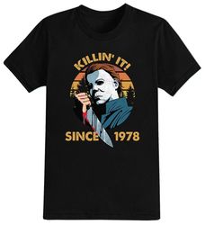 Killing It Since 1978 Halloween T-Shirt For Men, Women & Kids 100 Cotton Black Shirt, Funny Scary T-Shirts, Horror Movi
