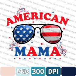 Independence Day Png, 4th Of July American Mama Family Png, Patriotic American Mama Png, American Flag Sunglasses Red