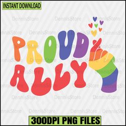 Proud Pride Ally Month LGBTQ Sublimation Png,Pride Png,LGBT Png,Lesbian Png ,Gay Png,Bisexual Png,Transgender Png,Queer