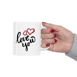 Love You Ceramic Mug 11oz, 15oz, Mug for Couple, Gift Mug for Love, Mug Gift for