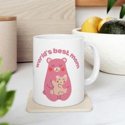 Worlds Best Mom Ceramic Mug 11oz, 15oz, Gift Mug for Mothers Day, Mug Gift for M