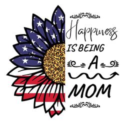 Happiness Is Being A Mom Patriotic Sunflower Svg