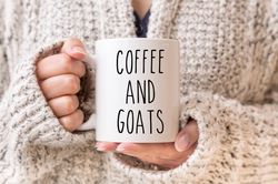 Coffee And Goats Mug, Goat Gifts, Goat Mug, Goat Lover Gift, Goat Mom, Funny Goat Cup