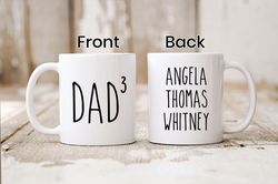 Custom Dad of Three Mug, Father of Three, Gift For Dad, Funny Dad 3 Mug, Daddy Mug, B