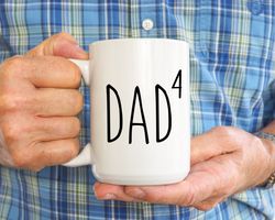 Dad of Four Mug, Father of Four, Gift For Dad, Funny Dad 4 Mug, Daddy Mug, Best Dad E