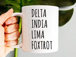 DILF Mug, New Dad Gift, Est 2023, Delta India Lima Foxtrot, First Fathers Day Mug, Ne