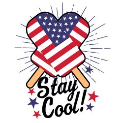 Stay Cool Patriotic Popsicle Svg