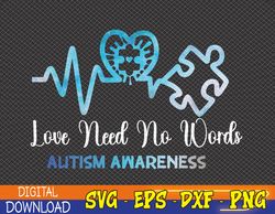Infinity Heart Love Autism Awareness Needs No Words Svg, Eps, Png, Dxf, Digital Download