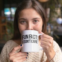 Fun Fact: I Dont Care Coffee Mug Microwave and Dis