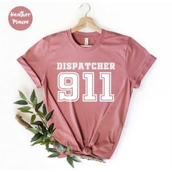 911 Dispatcher, Emergency Nurse Shirt, RN Shirt, Dispatcher Dad Gifts, Funny Dispatcher, Dispatcher Gift, 911 Shirt, Dis