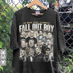 Fall Out Boy Music Shirt, Band 90S Y2K Vintage Retro Bootleg, So Much (for) Stardust World Tour Ticket 2023 Tee Gift For