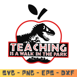 Teaching is a walk in the park SVG - PNG - DXF - EPS , LAYERED SVG , Instant Download.