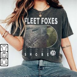 Fleet Foxes Music Shirt, Sweatshirt Y2K Merch Vintage 90s Fleet Foxes Shore Tour 2023 Tickets Album Shore Tee Gift For F