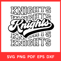 Knights Echo Svg | Knights Svg |  Game Day Svg | Knights Football Svg | Knights Team Svg | Knights Mascot Svg