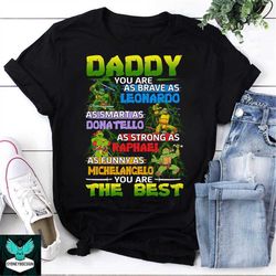 Daddy You Are The Best Teen Mutant Ninja Turtles Vintage T-Shirt, TMNT Shirt, Dad Shirt, Fathers Day Shirt, Father's Day